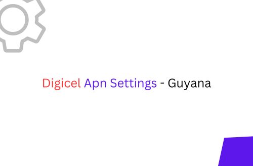 Digicel-Apn-Settings